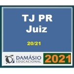 TJ PR Juiz (DAMÁSIO 2021) Tribunal de Justiça do Paraná
